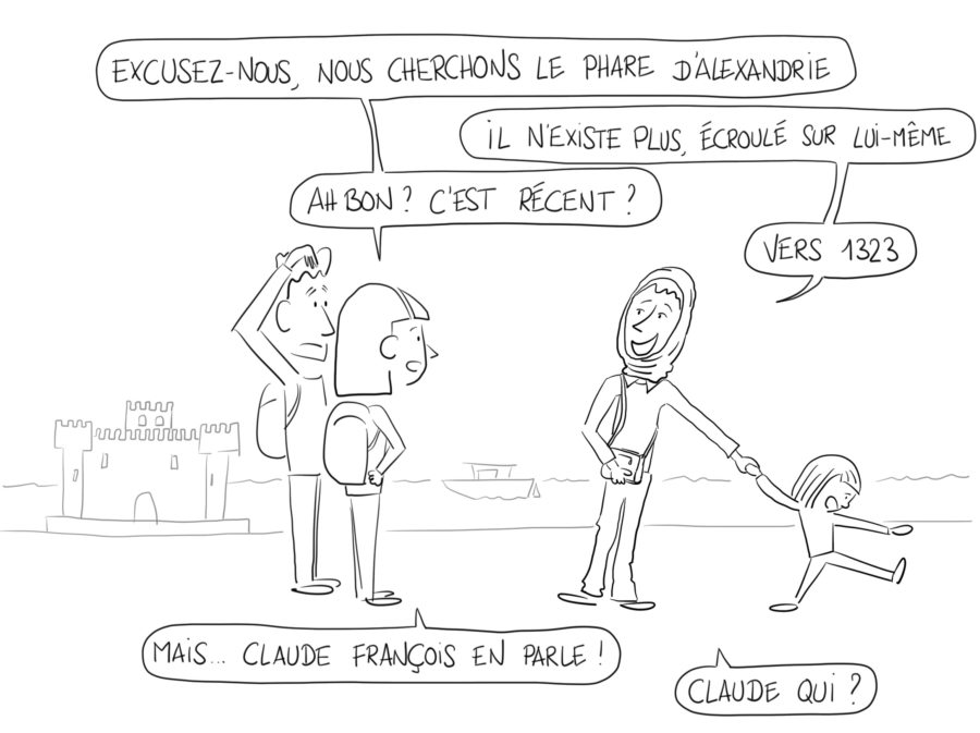 Dessin : Ah bon, le phare d'Alexandrie n'existe plus ?